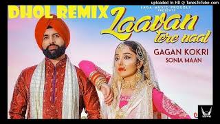 Laavan Tere Naal Dhol Remix Gagan kokri Ft Jacky Dj Mix Latest Punjabi Song 2021 Lahoria Production [upl. by Ssyla]