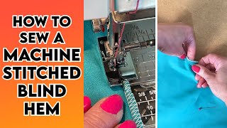 Machine stitched blind hem  how to use a blind hem foot [upl. by Leventhal]