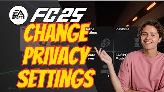 How To Change Privacy Settings In FC 25 [upl. by Melas391]