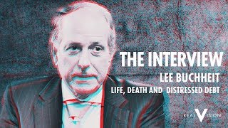 Life Death and Distressed Debt w Lee Buchheit  Interview  Real Vision™ [upl. by Elimaj]