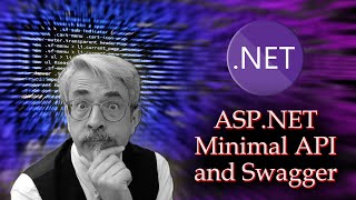 ASPNET Minimal API and Swagger [upl. by Gnauq]