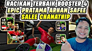 RACIKAN TERBAIK BOOST 4 EPIC ARHAN SAFEE SALEE CHANATHIP SONGKRASIN TERBARU EFOOTBALL 2024 MOBILE [upl. by Xantha]