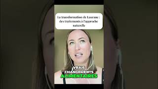 La transformation de Laurane  des traitements à lapproche naturelle [upl. by Jeannette]