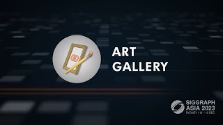 SIGGRAPH Asia 2023 – Art Gallery Trailer [upl. by Airamasor]