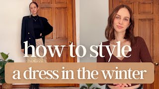 How to Wear a Dress in the Winter  15 Outfits  5 Styling Tips [upl. by Aicilehp75]