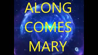 Along Comes Mary [upl. by Paley]