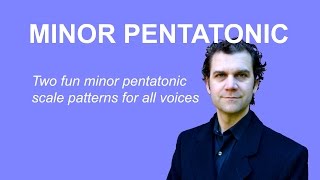 How to Sing the Minor Pentatonic Scale  All Voices [upl. by Innavoij]