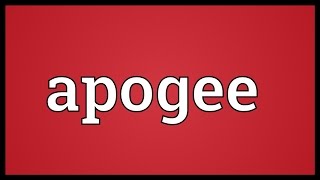 Apogee Meaning [upl. by Griggs]