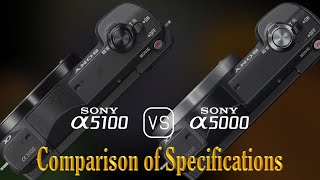 Sony A5100 vs Sony A5000 A Comparison of Specifications [upl. by Yesteb]