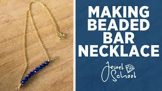 How to Make a Beaded Bar Necklace  Jewelry 101 [upl. by Oatis]