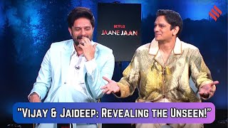 Vijay Varma and Jaideep Ahlawat On Struggle Success Friendship and More Jaane Jaan Interview [upl. by Releyks]