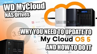 WD My Cloud NAS in 2022  How To Upgrade to OS5 and WHY You Need To NOW [upl. by Novar]