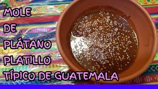 MOLE DE PLÁTANO ANTOJITO TÍPICO DE GUATEMALA  RECETA 100 CHAPINA [upl. by Mimajneb466]