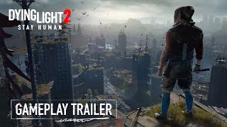 Dying Light 2 Stay Human  Official Gameplay Trailer [upl. by Hallock]