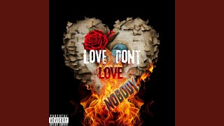 Love Dont Love Nobody [upl. by Bailie983]