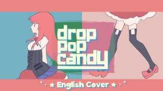 drop pop candy English Cover 【Kuraiinu  JubyPhonic】 [upl. by Airalednac172]