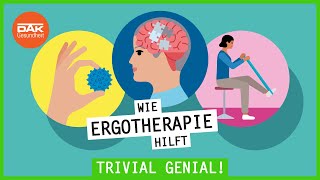 Was ist eine Ergotherapie  trivialgenial  DAKGesundheit [upl. by Leoy]