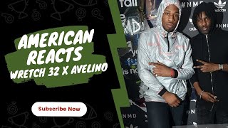 American Rapper Reacts To Wretch 32 amp Avelino FITB Reaction [upl. by Aimar288]