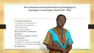 Accouchement normal phénomènes physiologiques plastiques et mécaniques obstétricales [upl. by Aleciram60]