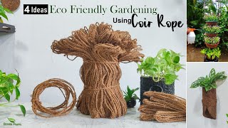 Coir Rope Gardening Ideas4 Ingenious Planters You Can Create  Eco Friendly GardeningGREEN PLANTS [upl. by Ellerol439]