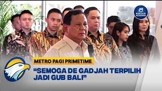 Prabowo Doakan De Gadjah Terpilih Jadi Gub Bali  Metro Pagi Primetime [upl. by Knut]