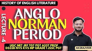 History of English Literature  Anglo Norman Period  AKSRajveer  Literature Lovers [upl. by Ashlen607]