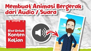 Membuat Animasi dari Suara Kalian Sendiri [upl. by Ikkir]