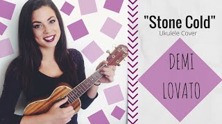 Stone Cold cover  Demi Lovato  UKULELE COVER [upl. by Wildee]