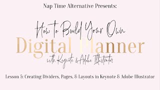 Build Your Own Digital Planner Series  Lesson 5 Creating Dividers amp Pages in Keynote amp Illustrator [upl. by Gass]