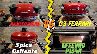 Ariete 909 vs G3 Ferrari vs Spice Caliente vs Effeuno P134H quale è il migliore forno pizza [upl. by Akoek262]