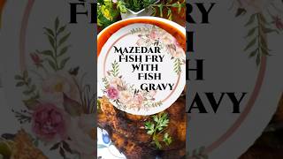 Mazedar Fish Fry With Fish Gravy [upl. by Elladine446]