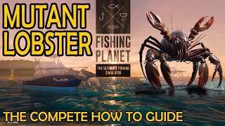 Fishing Planet  Kaiji No Ri  How to Do The Mutant Lobster Mission [upl. by Arak]