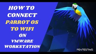 How to Connect Parrot OS to WiFi network on VMware Workstation [upl. by Courtland758]