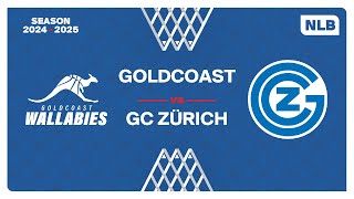 NLB MEN｜Day 6 GOLDCOAST vs ZURICH [upl. by Nhguaved]