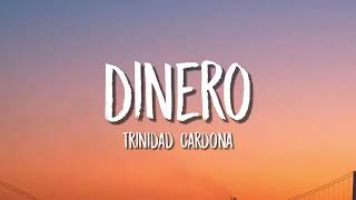 Trinidad Cardona  Dinero lyrics [upl. by Yeloc]