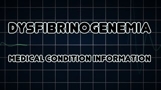 Dysfibrinogenemia Medical Condition [upl. by Leribag]