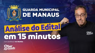 Concurso Guarda Municipal de Manaus  Análise do edital em 15 minutos com Ivo Martins [upl. by Maggio883]