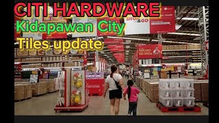 CITI Hardware Kidapawan City Tiles Update [upl. by Marcelline]