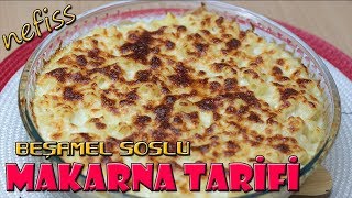 BEŞAMEL SOSLU MAKARNA TARİFİ  FIRINDA MAKARNA [upl. by Forsta]