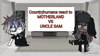 Countryhumans react to MOTHERLAND VS UNCLE SAM [upl. by Mccord]