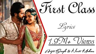 FIRST CLASS Full Song With Lyrics  Kalank  Arijit Singh amp Neeti Mohan  VarunDhawan amp KiaraAdvani [upl. by Aleta]