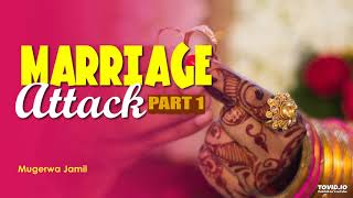 Episode 7 Marriage attack part 1 Mugerwa Jamil [upl. by Bennet]