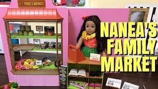 American Girl Naneas Family Market FIRST LOOK [upl. by Vel]