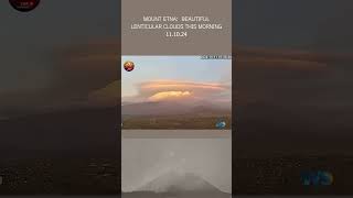 MOUNT ETNA BEAUTIFUL LENTICULAR CLOUDS THIS MORNING 111024 [upl. by Carter]