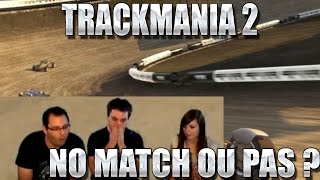 Trackmania 2 avec Tweekz Chelxie PAS SI NO MATCH [upl. by Allez]