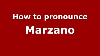 How to pronounce Marzano ItalianItaly  PronounceNamescom [upl. by Bock296]