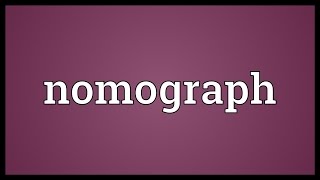 Nomograph Meaning [upl. by Enyal]