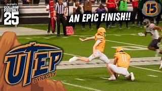 BOWL GAME COMES DOWN TO A KICK  College Football 25 UTEP Dynasty  Episode 15 [upl. by Claud663]