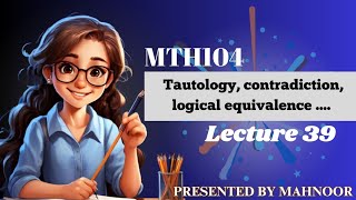 tautology  contradiction mth104 lecture 39 [upl. by Hayila210]