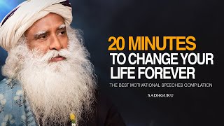 Sadhguru । 20 Minutes for the NEXT 20 Years of Your LIFE  One of the Most Eye Opening Speeches Ever [upl. by Annabal]